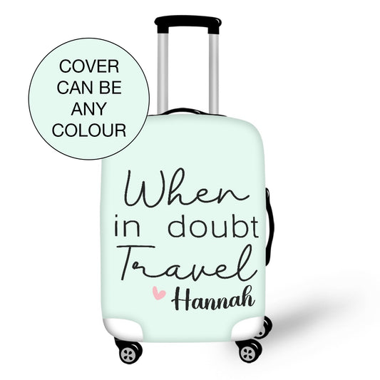 When In Doubt, Travel Personalised Protective Suitcase Slip Cover