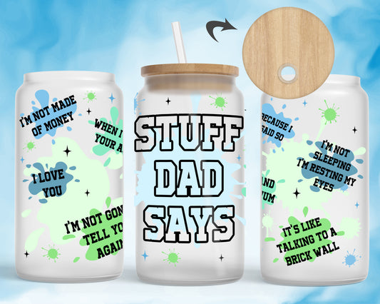 Stuff Dad Says Funny Quote Personalised Libbey Reusable Drinking Can