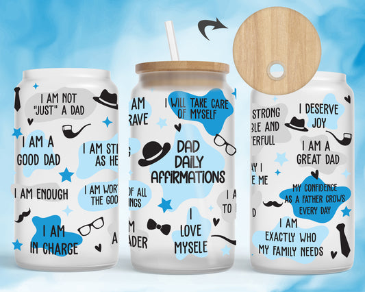 Dad Daily Positive Affirmations .. Libbey Reusable Drinking Can