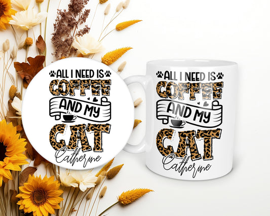 All I Need Is Coffee And My Cat Mug