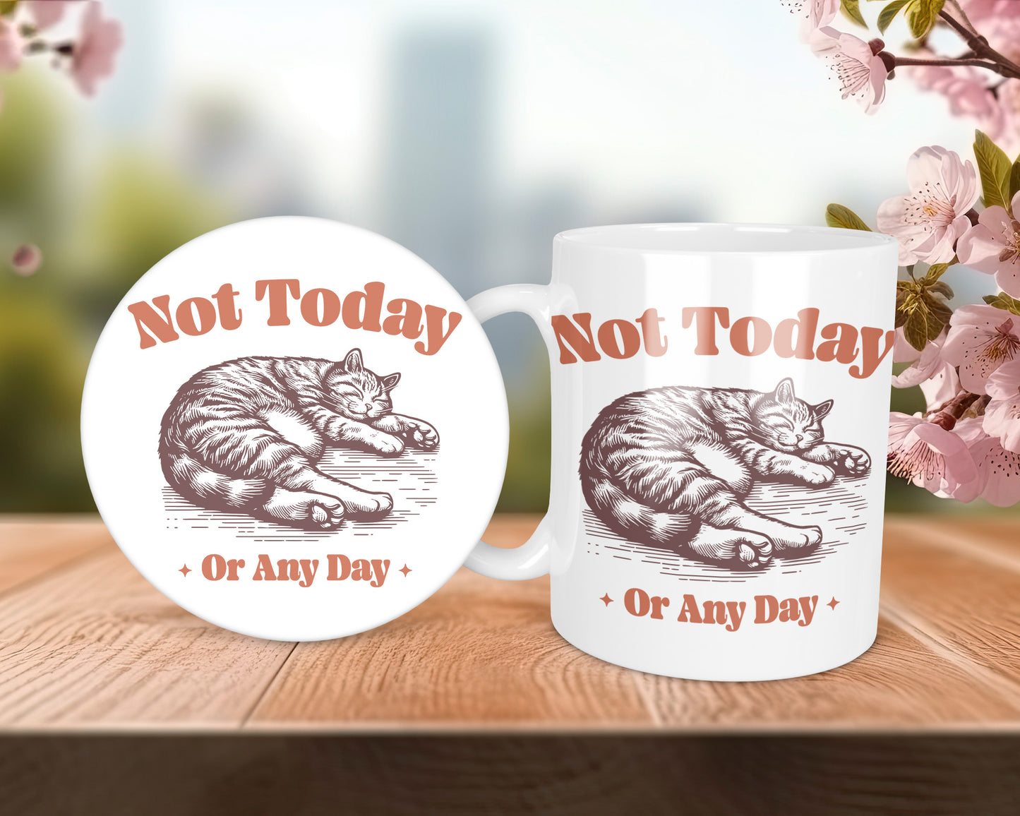 Not Today Or Any Day Y2K Kitten Cat Lover Mug &/Or Coaster Set