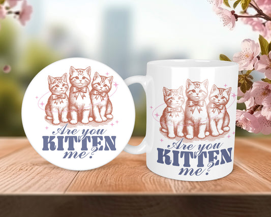 Are You Kitten Me? Y2K Cat Lover Mug &/Or Coaster Set