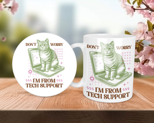 Don't Worry, I'm From Tech Support Kitten Cat Lover Mug &/Or Coaster Set