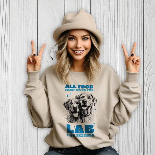 All Food Must Go To The Lab For Testing Labrador Personalised Sweatshirt