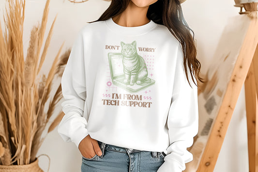 Don't Worry, I'm From tech Support Cat Personalised Crew Jumper Sweatshirt